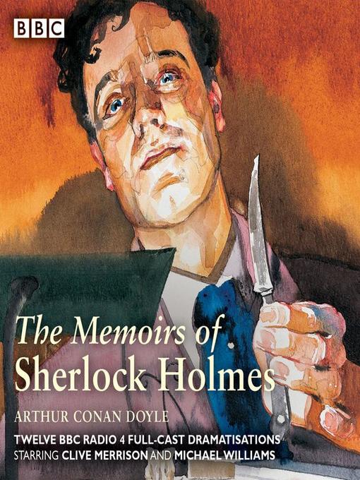 Title details for Sherlock Holmes, The Memoirs of Sherlock Holmes by Arthur Conan Doyle - Available